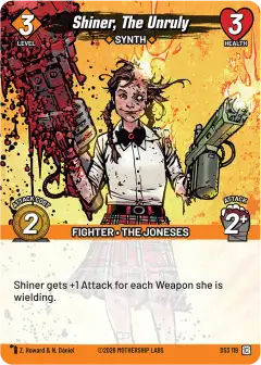 Shiner, The Unruly
