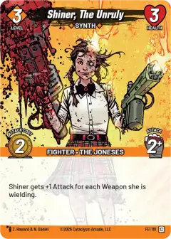 Shiner, The Unruly